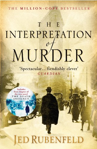 The Interpretation of Murder - Jed Rubenfeld
