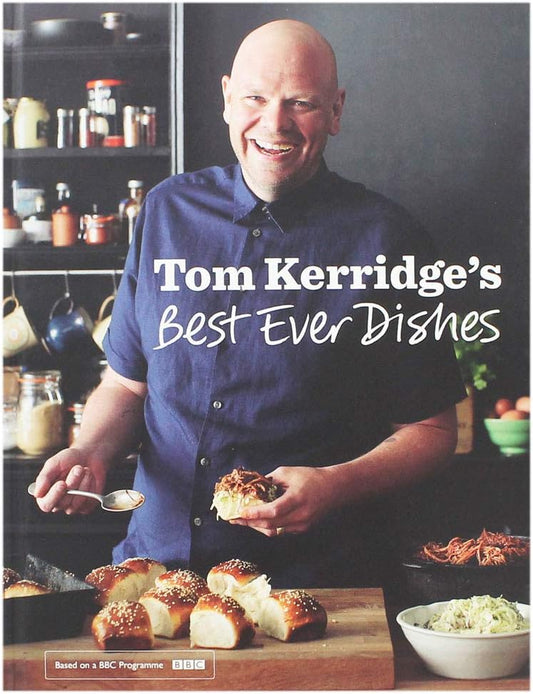 Tom Kerridge's Best Ever Dishes - Tom Kerridge