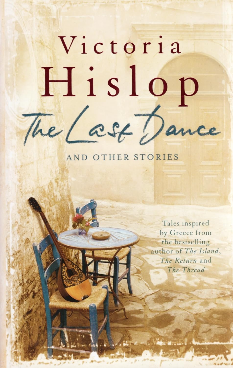 The Last Dance and Other Stories - Victoria Hislop