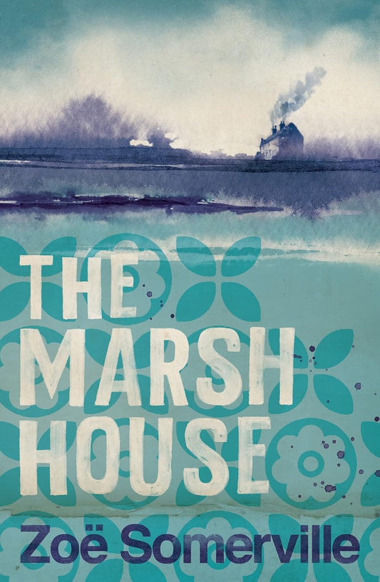 The Marsh House - Zoe Somerville SIGNED