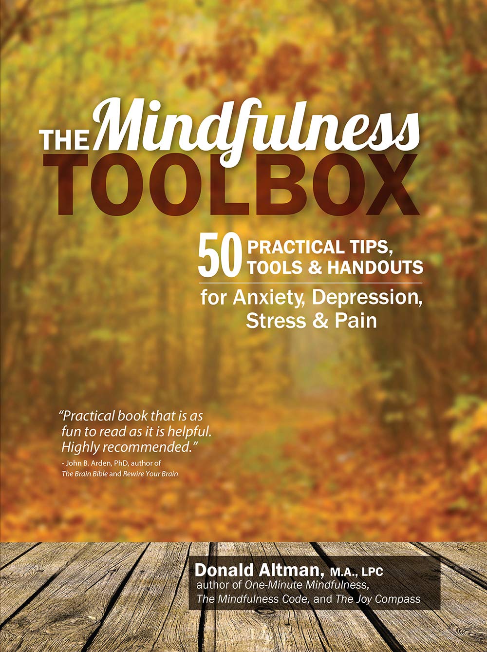 The Mindfulness Toolbox: 50 Practical Tips, Tools and Handouts - Donald Altman
