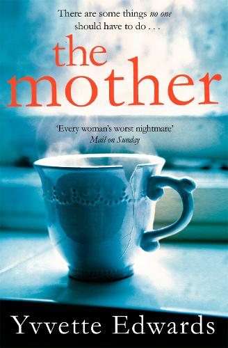 The Mother - Yvvette Edwards