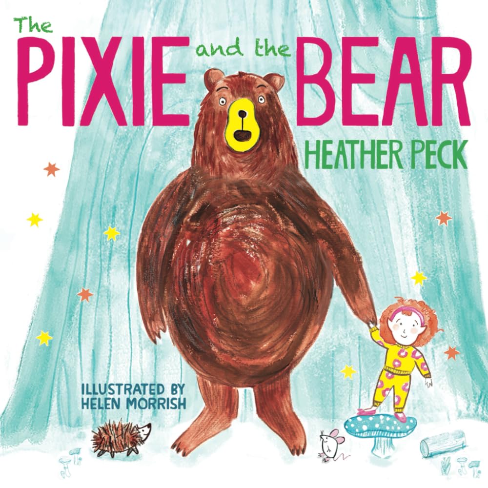 The Pixie and the Bear - Heather Peck | Helen Morrish  *SIGNED*