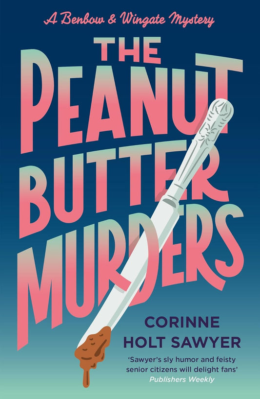 The Peanut Butter Murders - Corinne Holt Sawyer