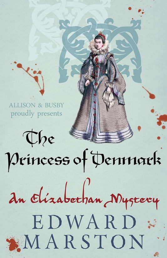 The Princess of Denmark (Nicholas Bracewell Series #16) - Edward Marston