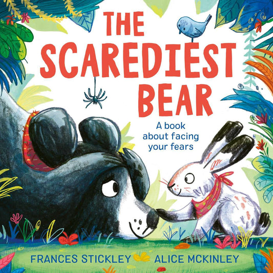 The Scardiest Bear - Frances Stickley | Alice McKinley