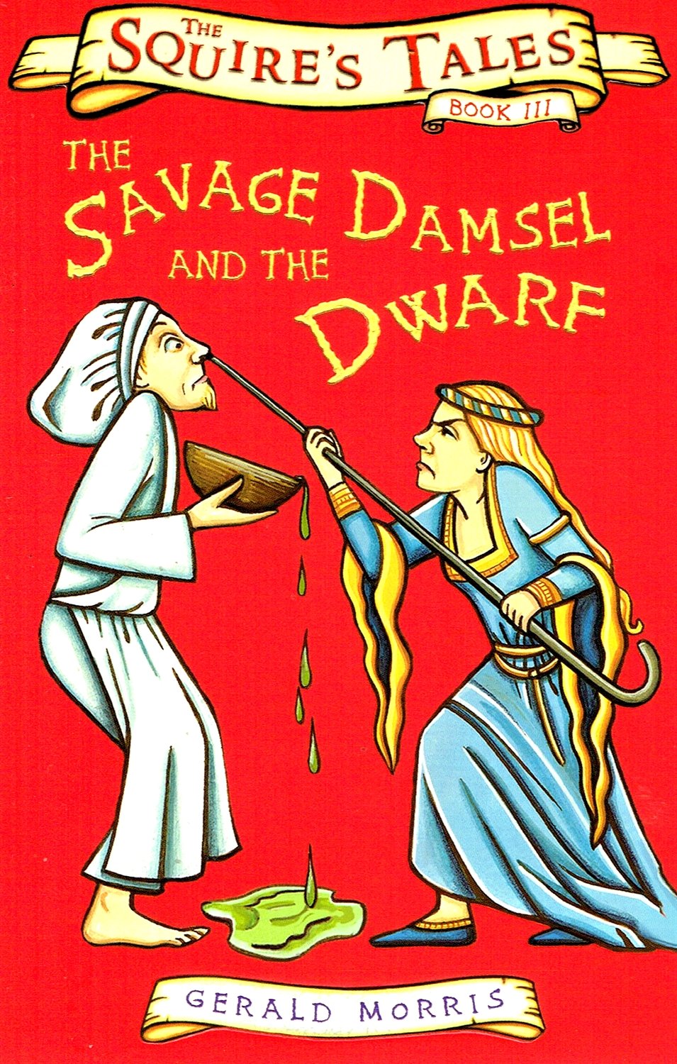 The Savage Damsel and the Dwarf - Gerald Morris (The Squires Tales #3)