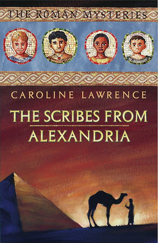 The Scribes from Alexandria - Caroline Lawrence