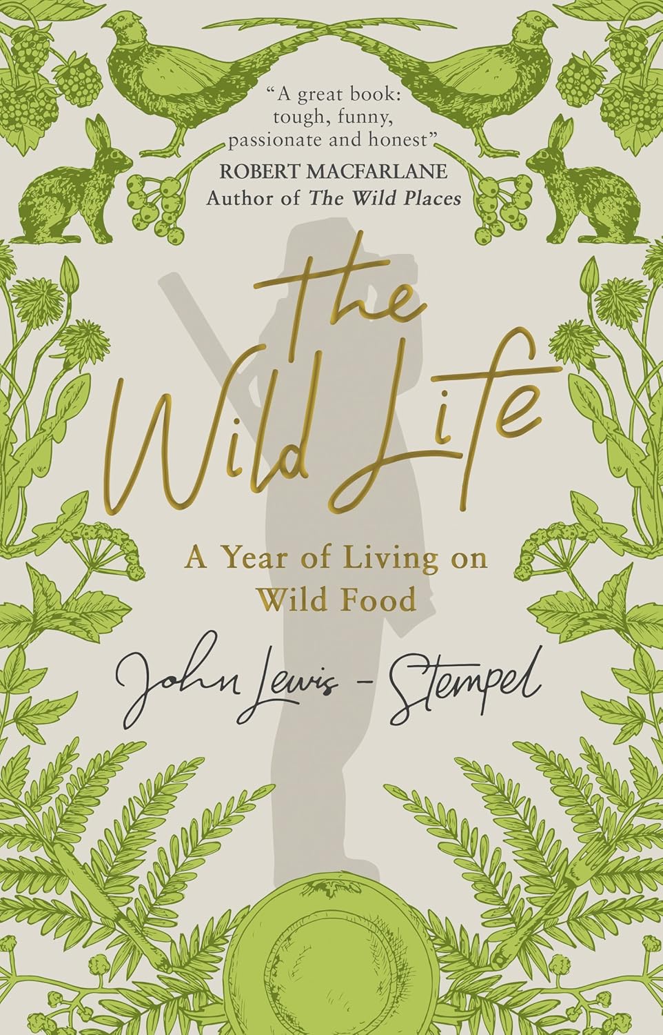 The Wild Life: A Year of Living on Wild Food - John Lewis-Stempel