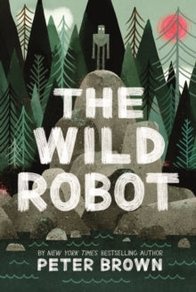 The Wild Robot - Peter Brown