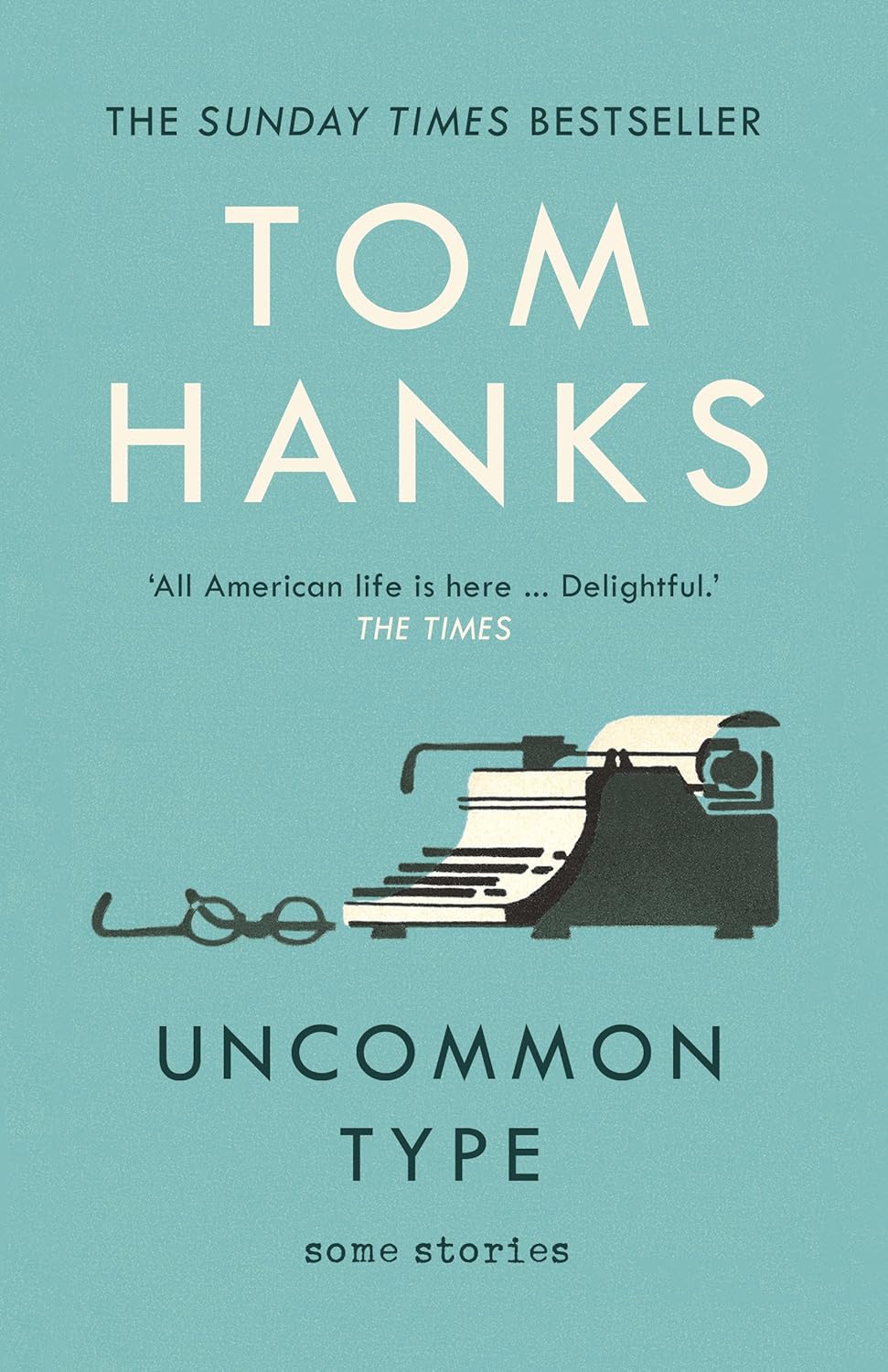 Uncommon Type : Some Stories - Tom Hanks