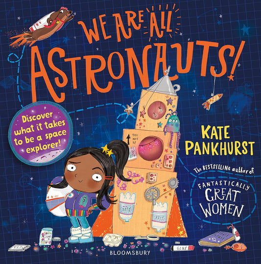 We are ALL Astronauts! - Kate Pankhurst