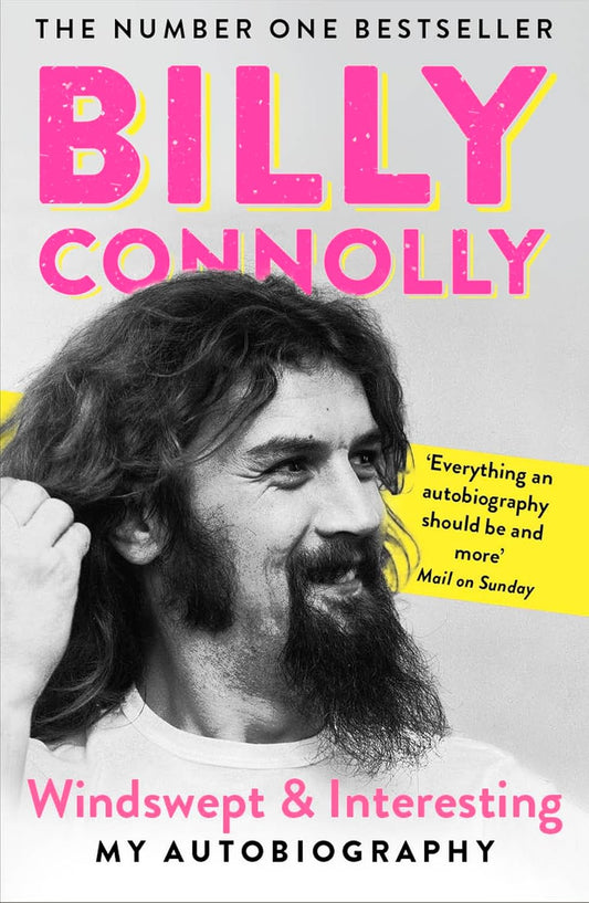 Windswept and Interesting: My Autobiography - Billy Connolly