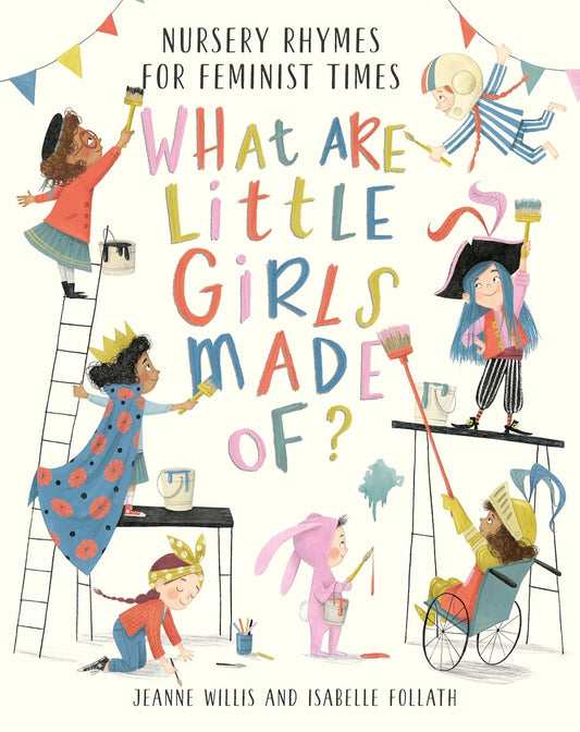 What Are Little Girls Made Of? - Jeanne Willis | Isabelle Follath