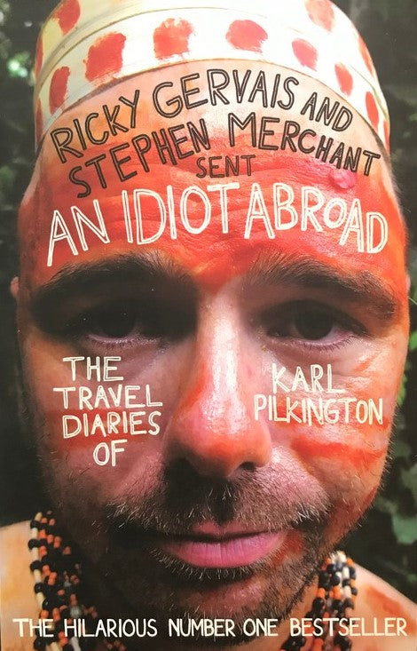 An Idiot Abroad - Karl Pilkington