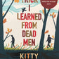 A Trick I Learned from Dead Men - Kitty Aldridge