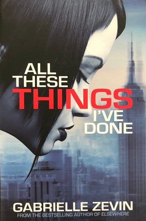 All These Things I've Done - Gabrielle Zevin