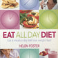 Eat All Day Diet - Helen Bradley Foster