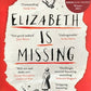 Elizabeth is Missing - Emma Healey