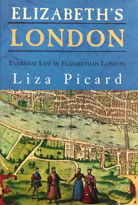 Elizabeth's London - Liza Picard