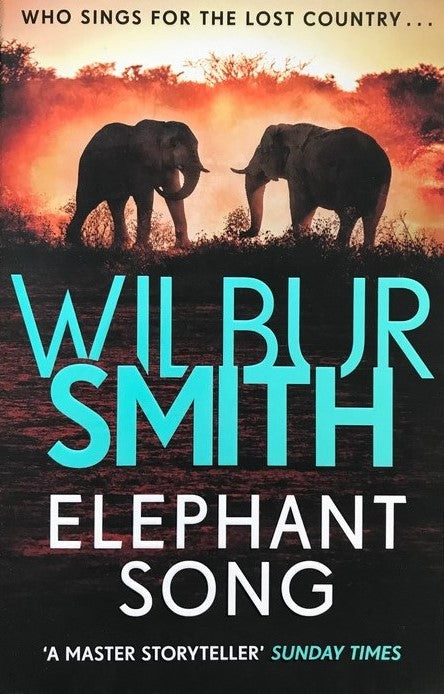 Elephant Song - Wilbur Smith