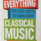 Everything You Ever Wanted To Know About Classical Music But Were Afraid To Ask - Darren Henley