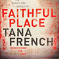 Faithful Place - Tana French