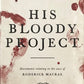His Bloody Project - Graeme Macrae Burnet