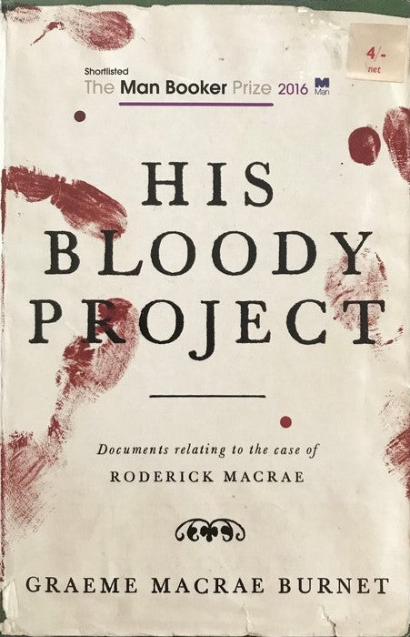 His Bloody Project - Graeme Macrae Burnet