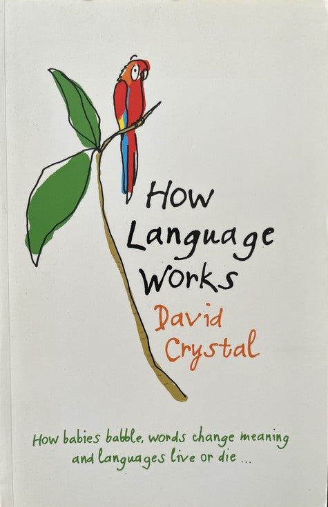 How Language Works - David Crystal