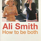 How To Be Both - Ali Smith
