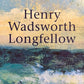 Henry Wadsworth Longfellow: Everyman's Poetry
