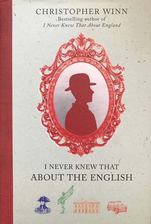 I Never Knew That About the English - Christopher Winn