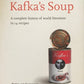 Kafka's Soup: A Complete History of World Literature in 14 Recipes - Mark Crick
