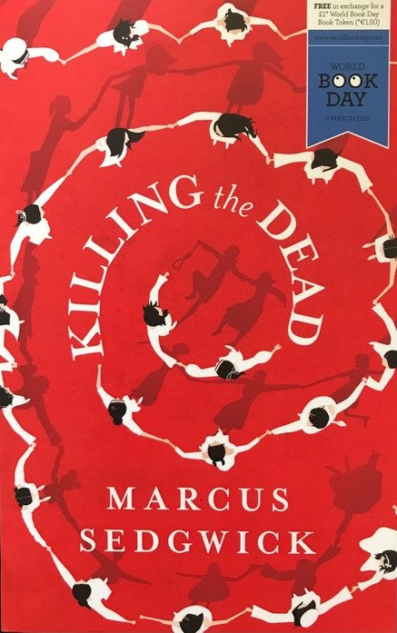 Killing the Dead - Marcus Sedgwick