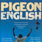 Pigeon English - Stephen Kelman