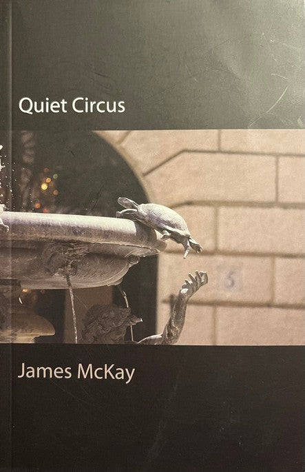 Quiet Circus - James McKay