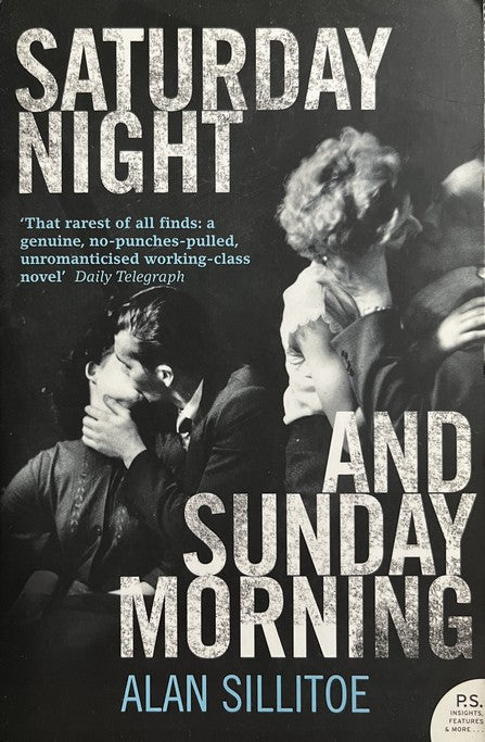 Saturday Night and Sunday Morning - Alan Sillitoe