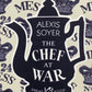 The Chef At War - Alexis Soyer
