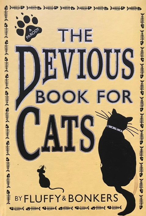 The Devious Book for Cats - Anita Serwacki | Bonkers | Chris Pauls | Fluffy | Janet Ginsburg | Joe Garden | Scott Sherman