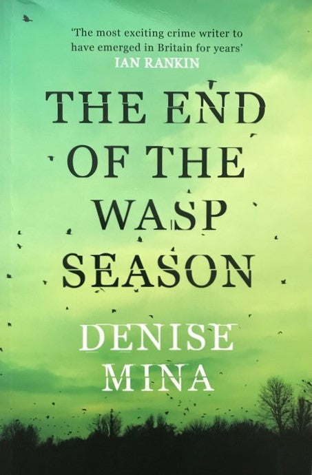 The End Of The Wasp Season - Denise Mina