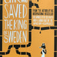 The Girl Who Saved The King Of Sweden - Jonas Jonasson