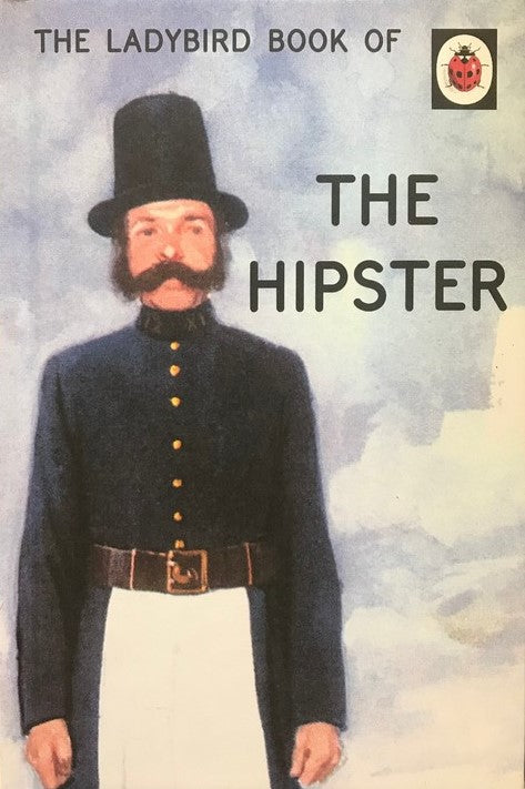 The Ladybird Book of The Hipster - J.A. Hazeley | J.P. Morris