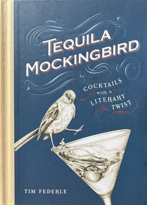 Tequila Mockingbird - Tim Federle