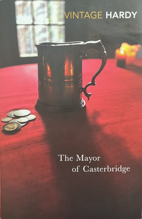 The Mayor of Casterbridge - Thomas Hardy