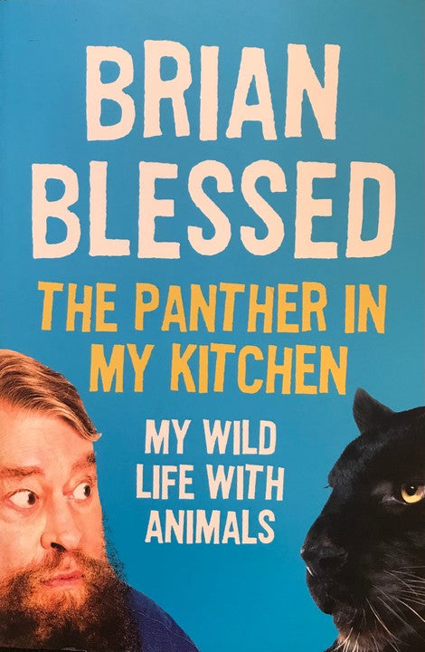 The Panther In My Kitchen: My Wild Life With Animals - Brian Blessed