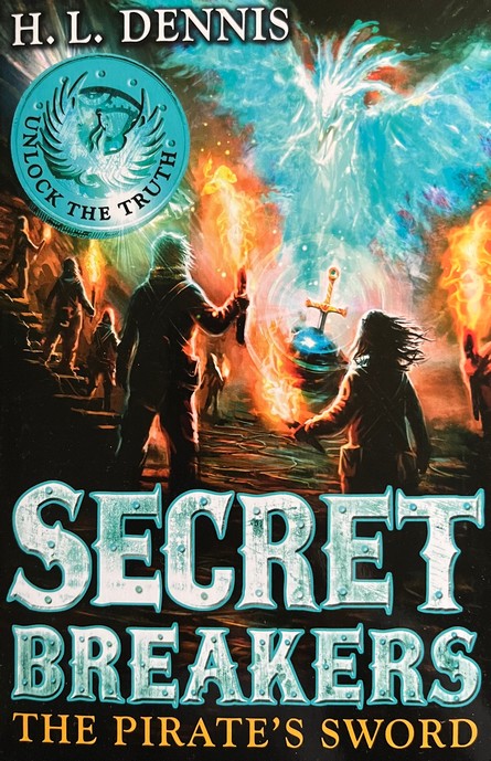 The Pirates Sword Secret Breakers - H.L. Dennis