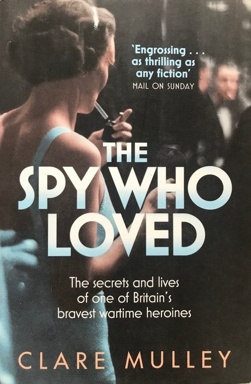 The Spy Who Loved - Clare Mulley
