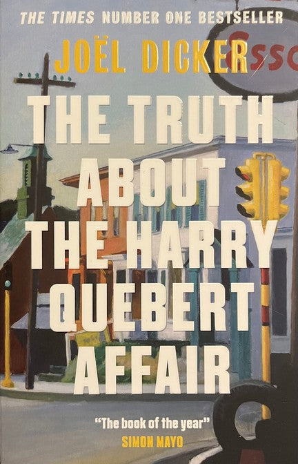 The Truth about the Harry Quebert Affair - Joel Dicker