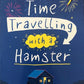 Time Travelling with a Hamster - Ross Welford
